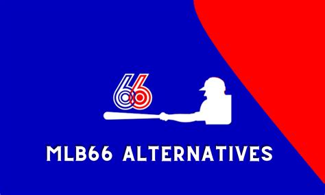 MLB66 Alternatives