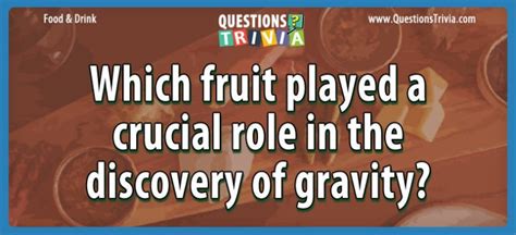 Fruit Played A Crucial Role In The Discovery Of Gravity