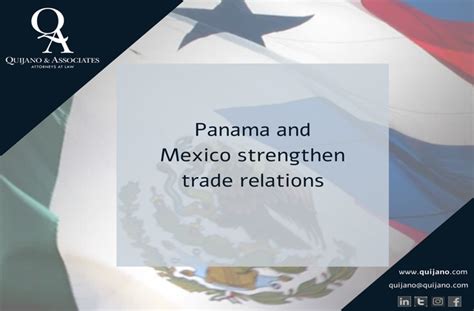 Panama and Mexico strengthen trade relations – Quijano & Associates ...