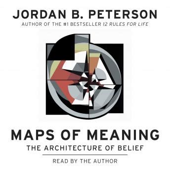 Listen Free to Maps of Meaning: The Architecture of Belief by Jordan B. Peterson with a Free Trial.