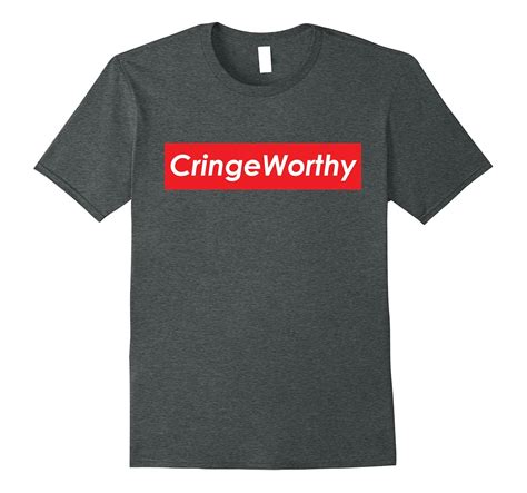 Cringe Worthy Shirt – Dank Cringe Meme Shirt-4LVS – 4loveshirt