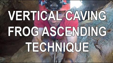 Frog Ascending System for Caving - Techniques - YouTube