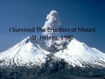 I Survived The Eruption of Mount St. Helens, 1980 Novel Study PowerPoint