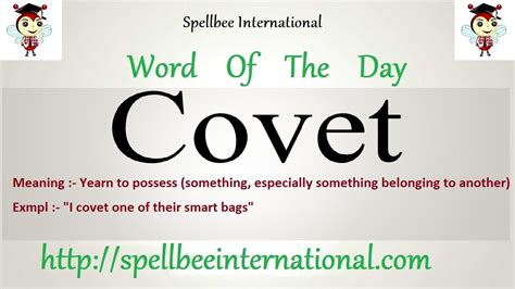 Word Of The day:- Covet Meaning :- Yearn to possess (something, especially something belonging ...