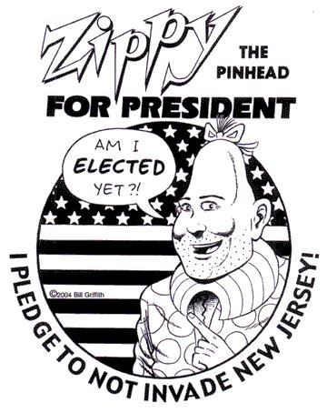 Zippy The Pinhead: "ZIPPY FOR PRESIDENT" Signed Print