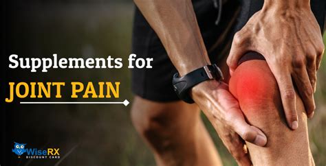 What Are the Best Supplements for Joint Pain? - WiseRxcard