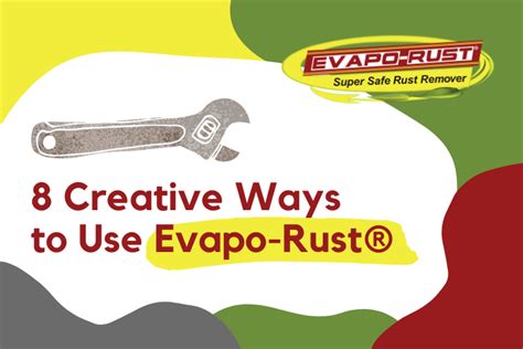 8 Creative Ways to Quickly Remove Rust Using EvapoRust®