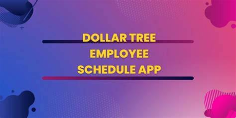 Dollar Tree Employee Schedule App - Dollar Tree Compass