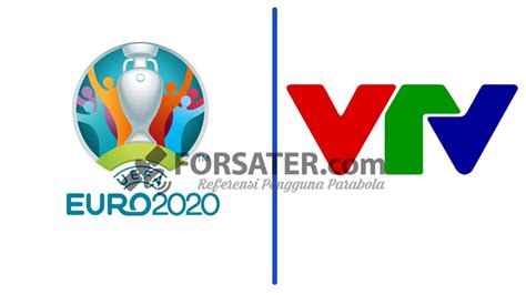 VTV Vietnam Siarkan EURO 2020 - FORSATER.com