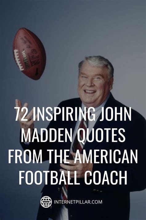 72 Inspiring John Madden Quotes from the American Football Coach ...