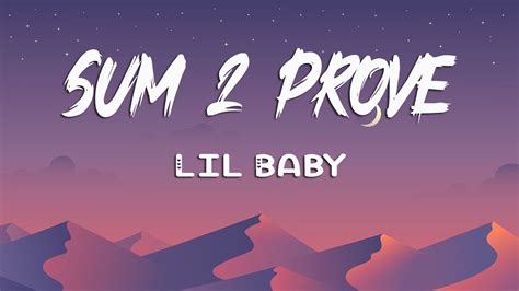 Lil Baby - Sum 2 Prove (Lyrics) - YouTube