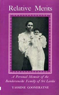 Relative Merits : Personal Memoir of the Bandaranaike Family of Sri Lanka book by Yasmine Gooneratne