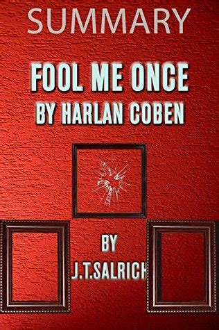 Summary - Fool Me Once by Harlan Coben by J.T. Salrich