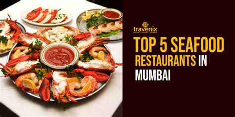 5 Best Restaurants For Fresh Seafood In Mumbai