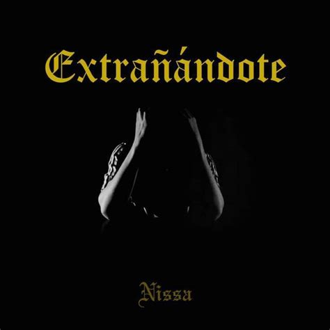 Nissa – Extrañándote Lyrics | Genius Lyrics