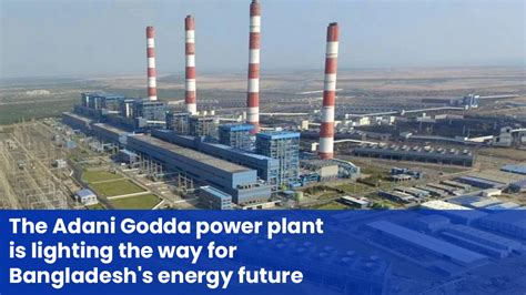 The Adani Godda power plant is lighting the way for Bangladesh's energy future