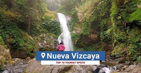 Top 10 Tourist Spots in Nueva Vizcaya | Tourist Spots Finder