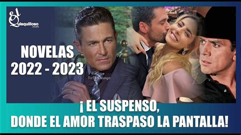 NOVELAS Y TELENOVELAS NUEVAS para este 2022, 2023 historias que NOS VAN A SORPRENDER - YouTube