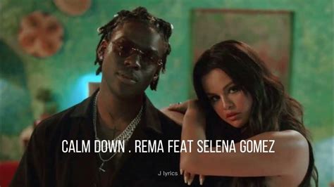 Calm Down | Rema | Selena Gomez | Baby Calm Down | Official Lyrics ...