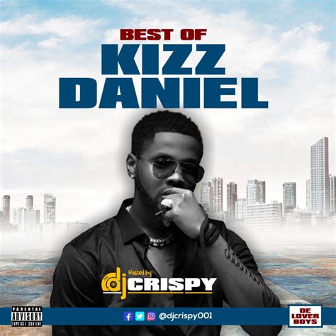 DJ Crispy - Best Of Kizz Daniel Mixtape 2023 - 2023 (Kiss Daniel Mix) - SOG