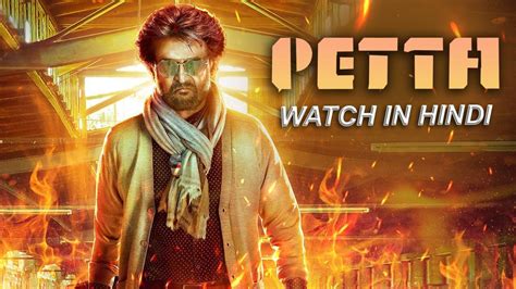 Petta | Watch Full HD Hindi Movie Petta 2019 Online