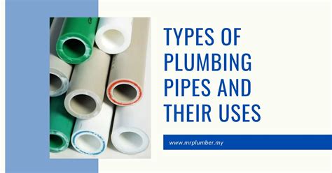 Types Of Plumbing Pipes & Their Uses - [September 2024] - MrPlumber