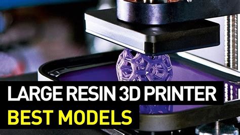 Best Large-Format Resin 3D Printers: Top-Notch Equipment with Big Build Volume