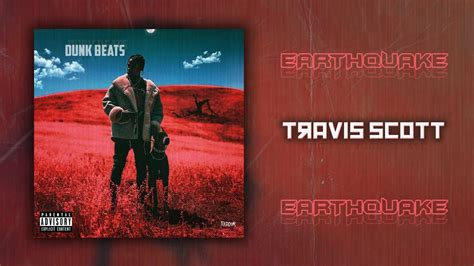 Travis Scott - Earthquake (Prod. By DunK Beats) - YouTube