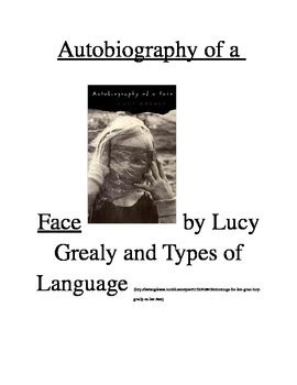 Autobiography of a Face by Lucy Grealy and Types of Language | TpT