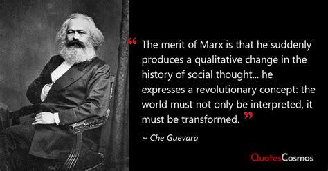 “The merit of Marx is that he suddenly…” Che Guevara Quote