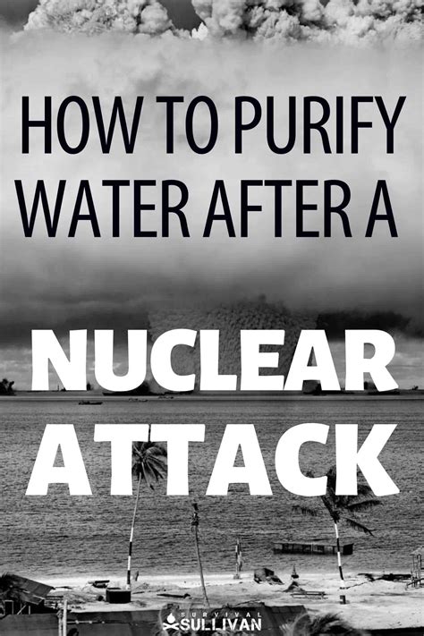 How to Purify Water after a Nuclear Attack