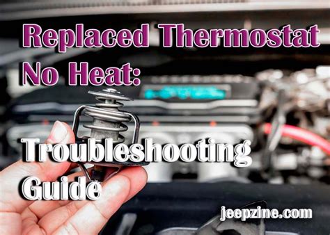 How to Troubleshoot if Your Replaced Thermostat is Not Providing Heat