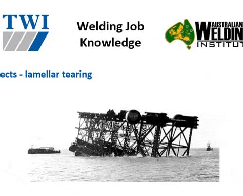 DEFECTS, IMPERFECTIONS IN WELDS: LAMELLAR TEARING - Australian Welding Institute