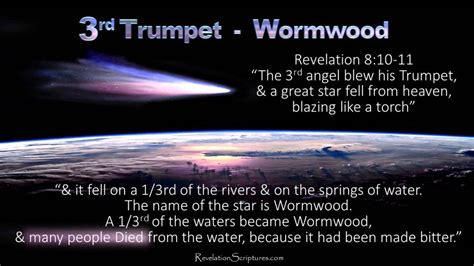 3rd Trumpet Revelation 8:10-11, Wormwood Bible Scriptures!