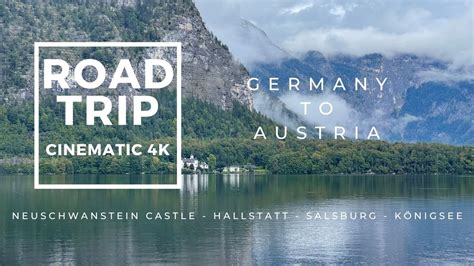 Road Trip from Germany to Austria II Cinematic 4K - YouTube