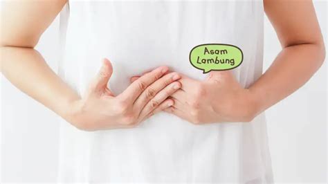 Sakit Maag: Penyebab, Gejala, hingga Rekomendasi Obat | Orami