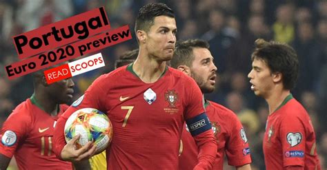 Portugal - UEFA Euro 2020 Team Preview | Read Scoops