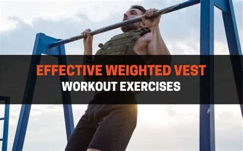 The Best Weighted Vest Workouts: 13 Effective Exercises