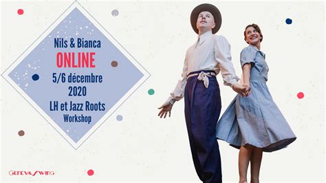 Nils et Bianca-Workshop ONLINE-5/6 décembre 2020 – Geneva Swing