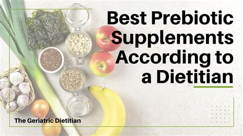 Best Prebiotic Supplements According to a Dietitian - The Geriatric ...