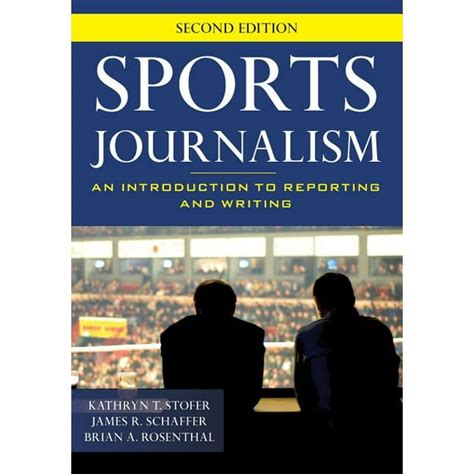 Sports Journalism : An Introduction to Reporting and Writing (Edition 2 ...