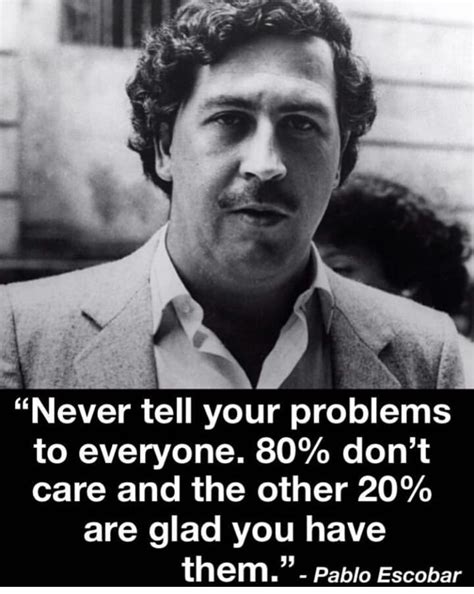 Pin by A Little Of This on Words to live by | Escobar quotes, Pablo escobar quotes, Pablo escobar