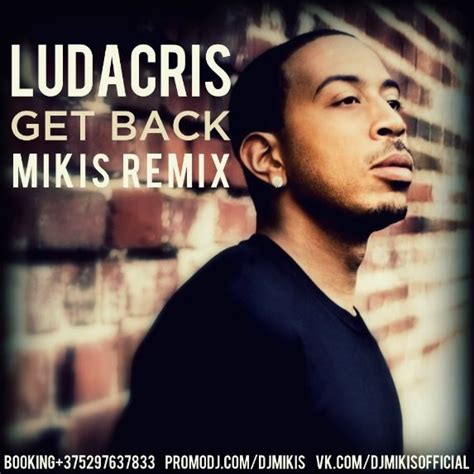 Ludacris - Get Back (Mikis Remix) – DJ Mikis