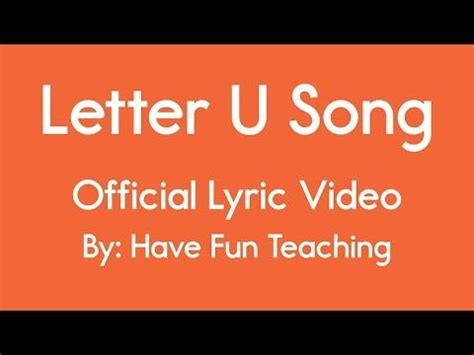 Letter U Song (Official Lyric Video by Have Fun Teaching) | Children ...