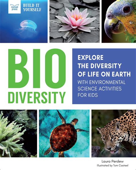 Biodiversity : Explore the Diversity of Life on Earth with Environmental Science Activities for ...