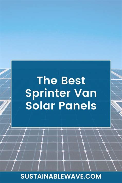 Best Sprinter Van Solar Panels | UPDATED 2024