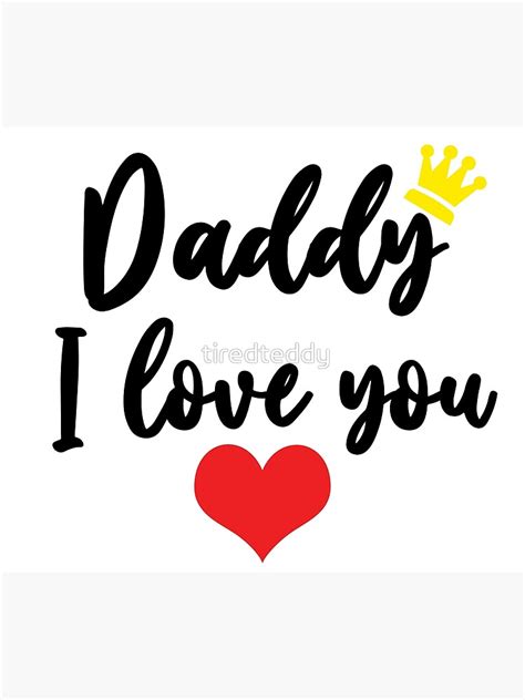 "Daddy, I love you with heart and crown" Poster for Sale by tiredteddy | Redbubble