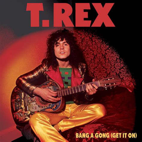 BANG A GONG (GET IT ON) | T. Rex