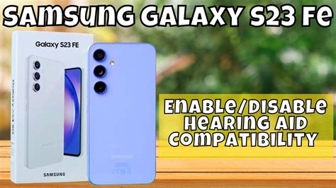 How to Enable/Disable Hearing Aid Compatibility On Samsung Galaxy S23 ...