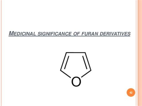 Applications of furan and its derivative